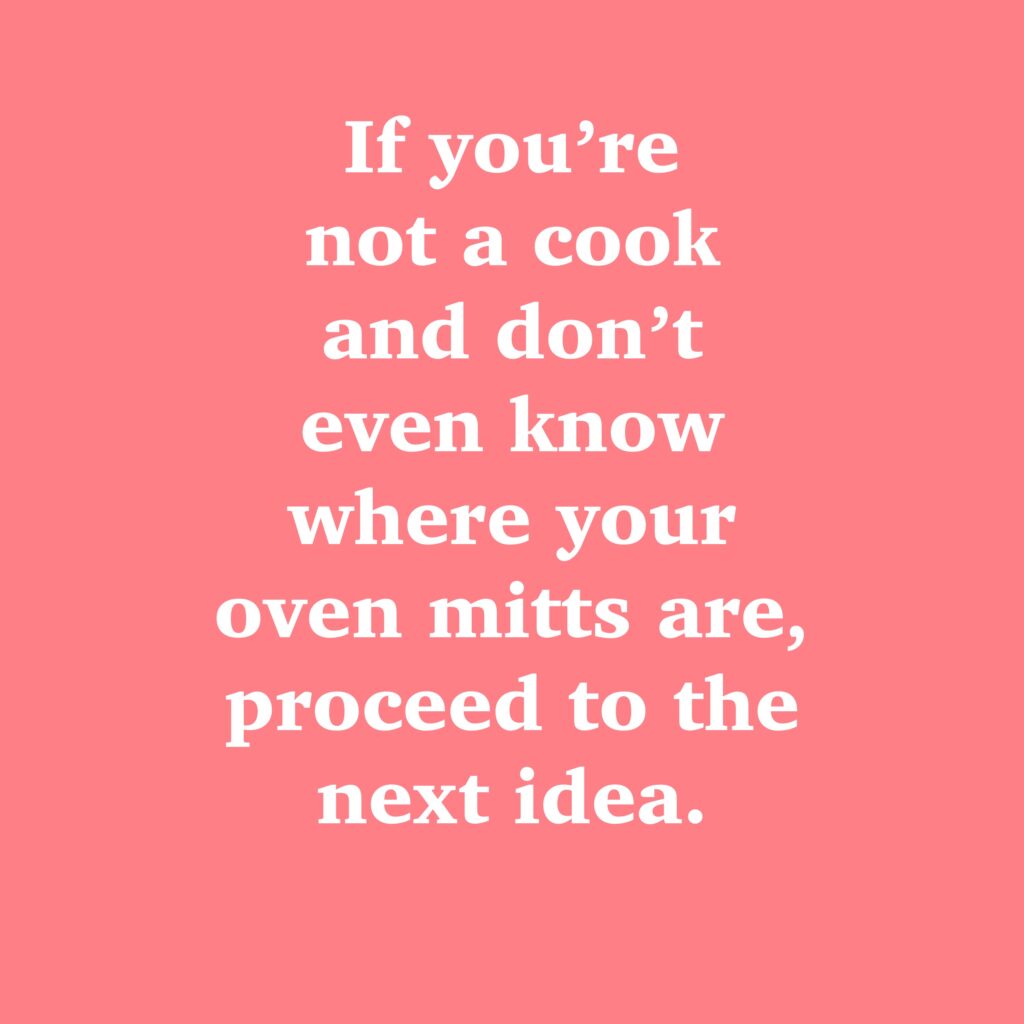 This graphic says, "If you're not a cook and don't even know where your oven mitts are, proceed to the next idea" to demonstrate hot cold pack covers.