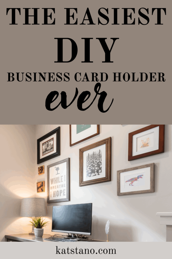This is a Pinterest graphic with a home office photo that says, "The Easiest DIY Business Card Holder Ever" and "katstano.com" to share ideas on diy fabric business card holder.
