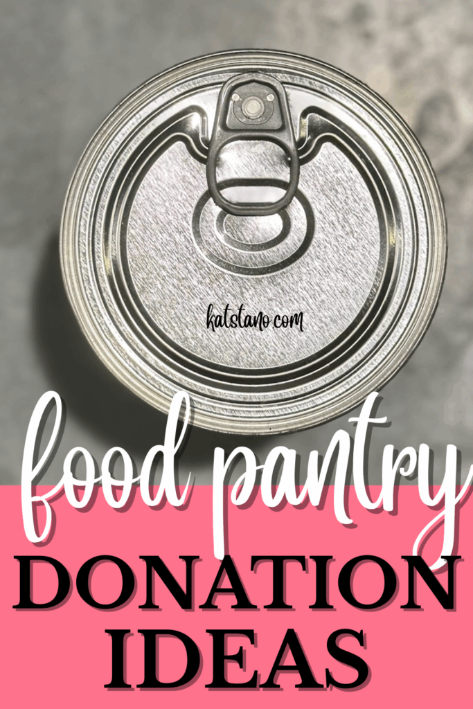 This is a Pinterest graphic that says katstano.com food pantry donation ideas.